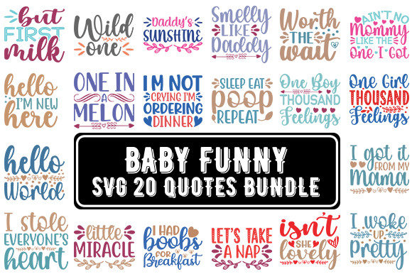 Baby Funny SVG 20 Quotes Bundle Graphics for Crafts