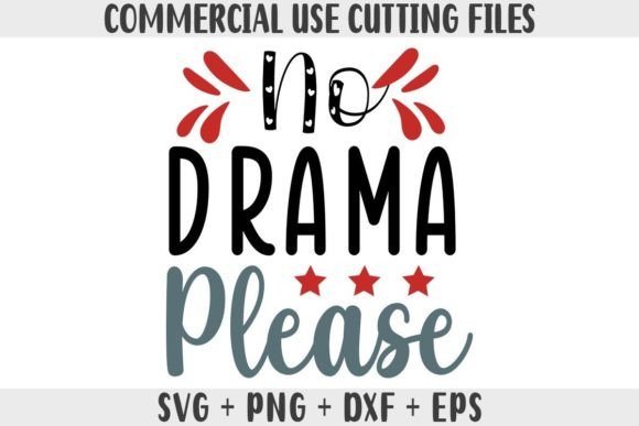 Fun SVG No Drama Please Graphics for Crafts