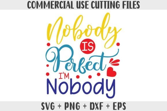Funny SVG Nobody is Perfect Graphics for Crafts