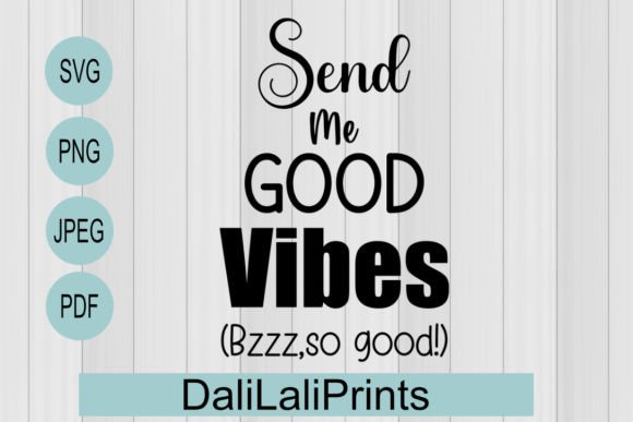 Good Vibes Funny Graphics for Local Business Branding