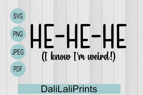 HE HE HE Funny Graphics for Crafts