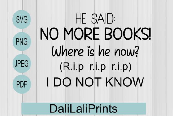 No More Books Funny Graphics for Crafts
