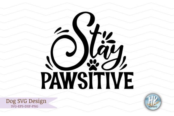 Stay Pawsitive Funny SVG: A Graphic Designer’s Take