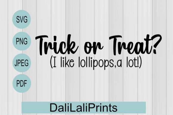 Trick or Treat Funny Graphics for Crafts and Marketing