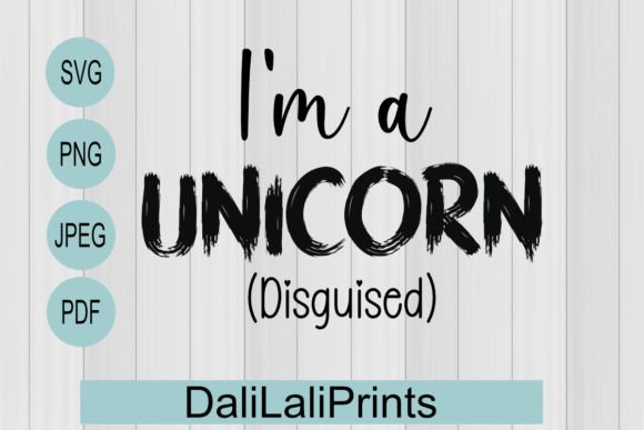 Unicorn Disguised Funny Graphics for Crafts