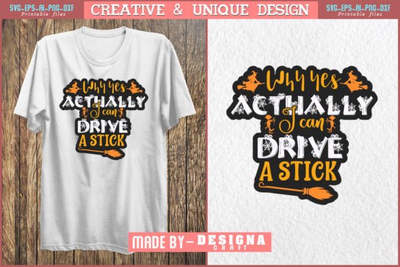 YES I CAN DRIVE a STICK SHIRT, FUNNY SVG for Graphics and Crafts